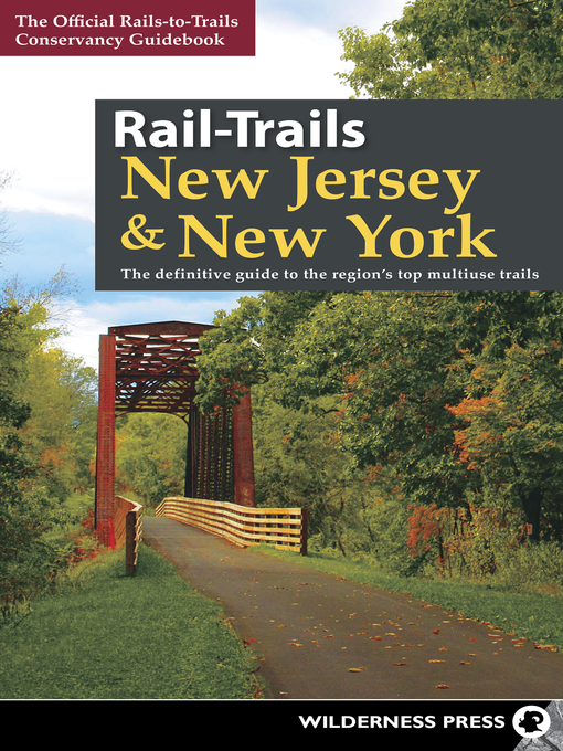Title details for Rail-Trails New Jersey & New York by Rails-to-Trails Conservancy - Available